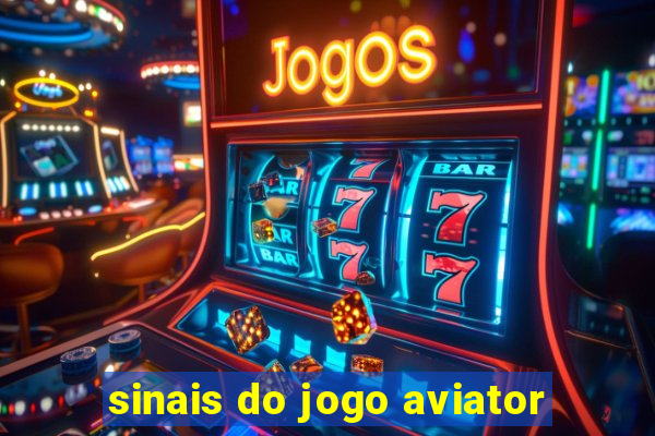 sinais do jogo aviator